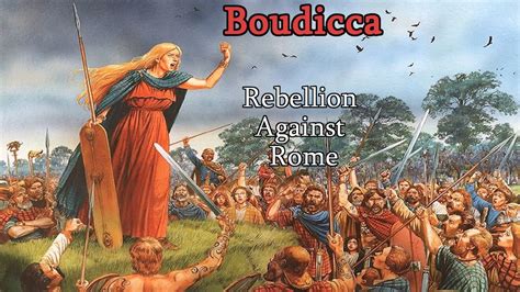 Boudica's Rebellion: En Krigiska Drottning Mot Romerska Ockupationen